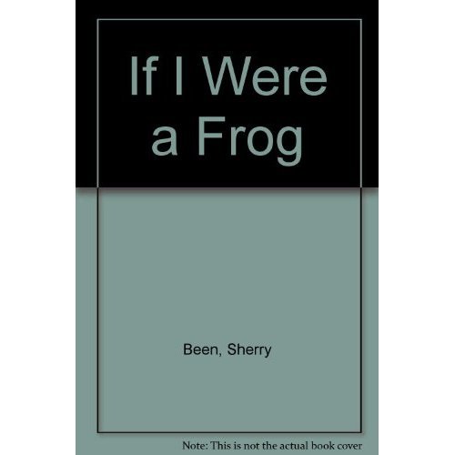 Beispielbild fr If I Were a Frog zum Verkauf von Better World Books: West