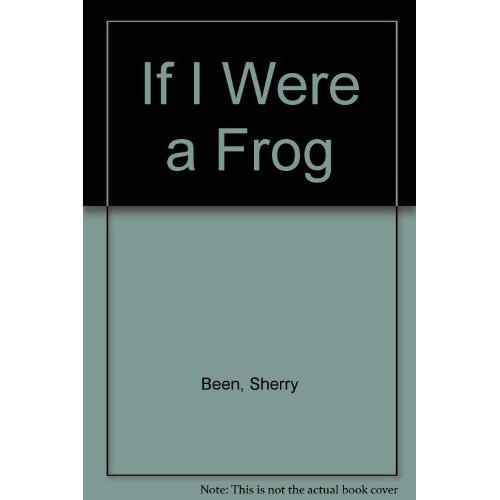 Stock image for If I Were a Frog for sale by Better World Books: West