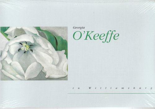 Beispielbild fr Georgia O'Keeffe in Williamsburg: A re-creation of the artist's first public exhibition in the South, January 27-May 27, 2001 zum Verkauf von Once Upon A Time Books