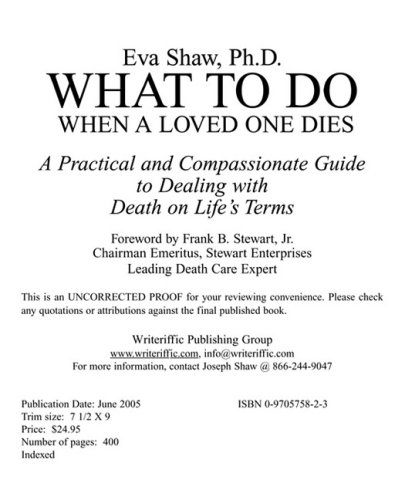 9780970575821: What to Do When a Loved One Dies: A practical and compassionate guide to dealing with death on life's terms by Eva Shaw (2005-05-11)