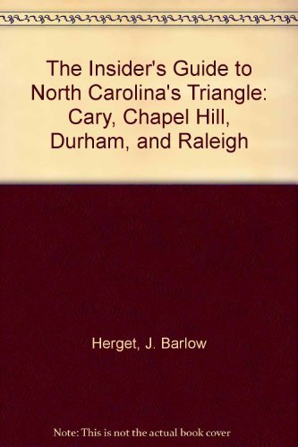 Imagen de archivo de The Insiders' Guide to North Carolina's Triangle a la venta por Better World Books