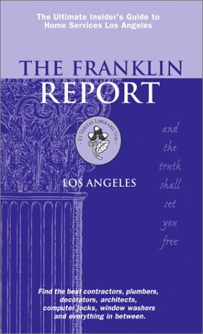 Imagen de archivo de The Franklin Report: Los Angeles, The Insider's Guide to Home Services a la venta por Bank of Books