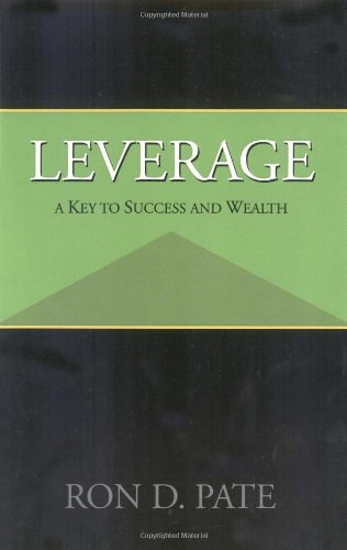 9780970579300: Leverage: A Key to Success and Wealth