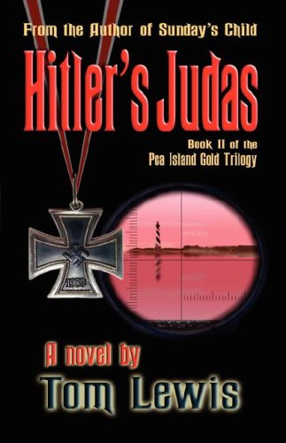 Hitler's Judas: Book II of the Pea Island Gold Trilogy (9780970579362) by Tom Lewis