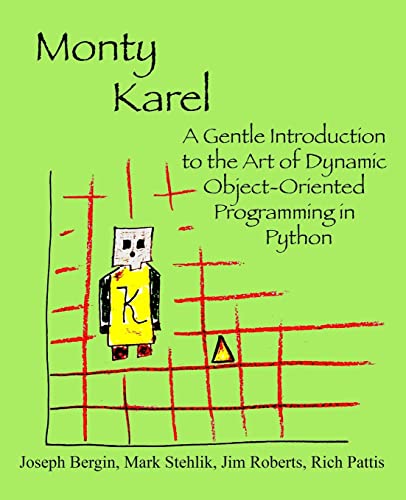 Imagen de archivo de Monty Karel: A Gentle Introduction to the Art of Object-Oriented Programming in Python a la venta por GoldenWavesOfBooks