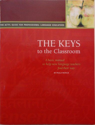 Beispielbild fr Keys to the Classroom A Basic Manual to Help New Language Teachers Find Their Way zum Verkauf von Your Online Bookstore