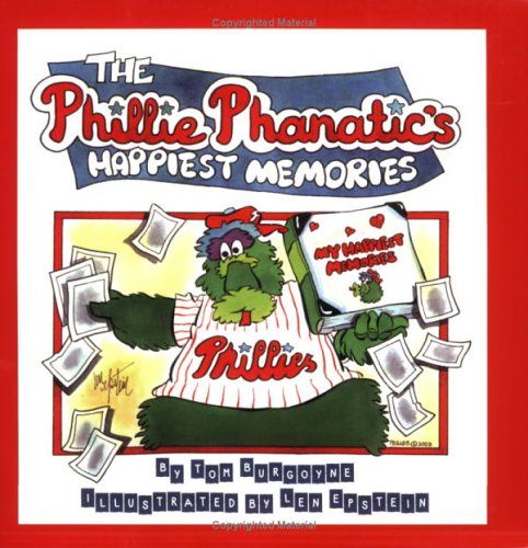 Stock image for The Phillie Phanatics Happiest Memories for sale by Goodwill