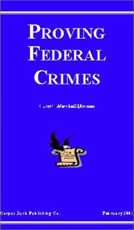 9780970588708: Proving Federal Crimes