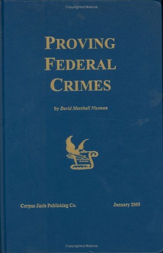 9780970588715: Proving Federal Crimes