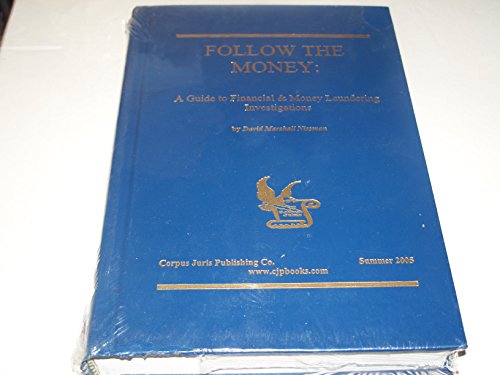 Stock image for Follow the Money: A Guide to Financial and Money Laundering Investigations for sale by Solr Books