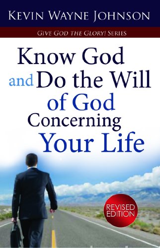 Beispielbild fr Give God the Glory! Know God and Do the Will of God Concerning Your Life (Revised Edition) zum Verkauf von The Maryland Book Bank