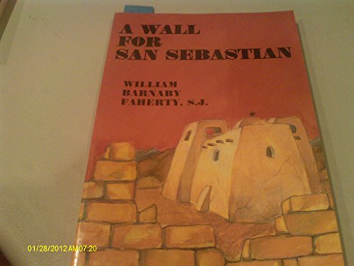 Beispielbild fr A Wall for San Sebastian zum Verkauf von Granada Bookstore,            IOBA