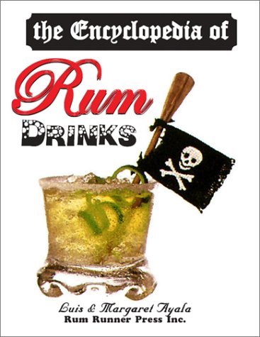 Beispielbild fr The Encyclopedia of Rum Drinks zum Verkauf von ThriftBooks-Dallas