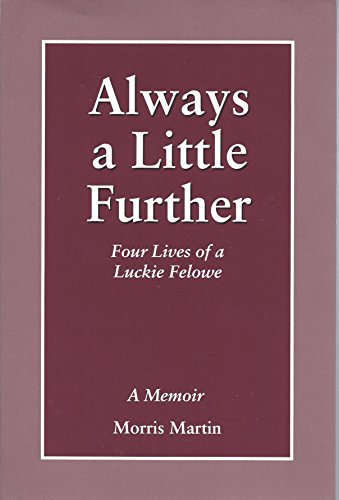 9780970594600: Always a little further: Lives of a luckie felowe