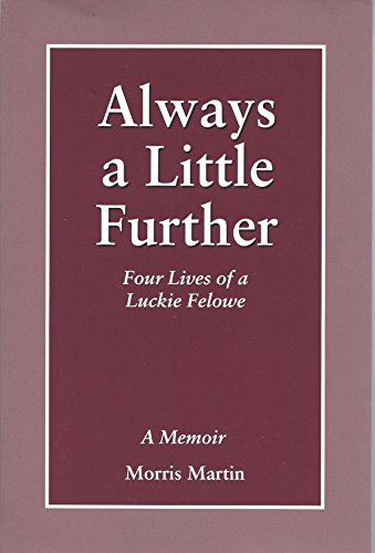 9780970594600: Always a Little Further: Four Lives of a Luckie Felowe