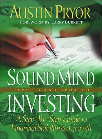 Beispielbild fr Sound Mind Investing : A Step-by-Step Guide to Financial Stability and Growth zum Verkauf von Better World Books