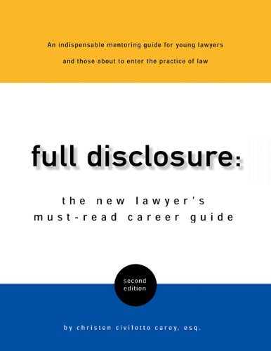 Beispielbild fr Full Disclosure: The New Lawyer's Must-Read Career Guide zum Verkauf von BooksRun