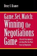 Beispielbild fr Game, Set, Match : Winning the Negotiations Game zum Verkauf von Robinson Street Books, IOBA