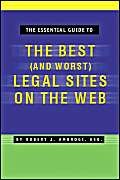 9780970597038: The Essential Guide to the Best (and Worst) Legal Sites on the Web
