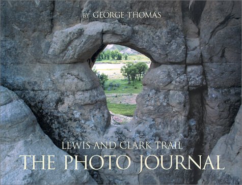 Beispielbild fr Lewis and Clark Trail: The Photo Journal zum Verkauf von Wonder Book