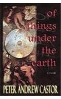 Imagen de archivo de Of Things Under the Earth a la venta por Wonder Book