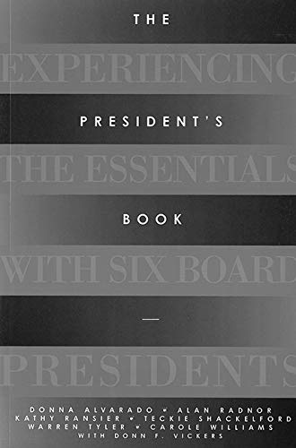 Beispielbild fr The President's Book: Experiencing the Essentials with Six Board Presidents zum Verkauf von Wonder Book