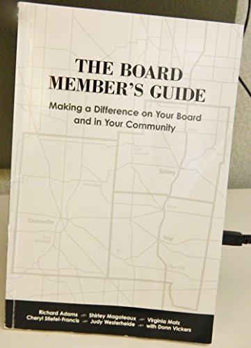 Beispielbild fr The Board Member's Guide: Making a Difference on Your Board and in Your Community zum Verkauf von SecondSale