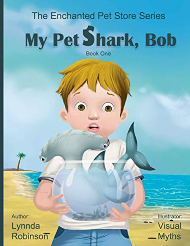 Beispielbild fr My Pet Shark, Bob. (The Enchanted Pet Store) zum Verkauf von Revaluation Books