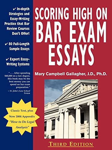 Stock image for Scoring High on Bar Exam Essays: In-Depth Strategies and Essay-Writing That Bar Review Courses Don't Offer, with 80 Actual State Bar Exams Questions a for sale by GF Books, Inc.