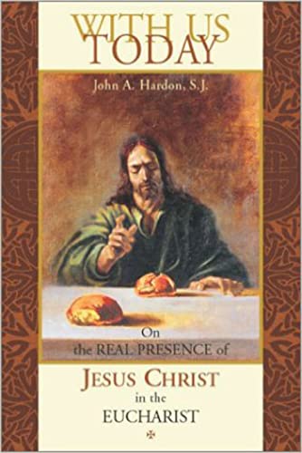 9780970610607: With Us Today: On the Real Presence of Jesus Christ in the Eucharist