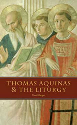 Beispielbild fr Thomas Aquinas and the Liturgy zum Verkauf von The Maryland Book Bank