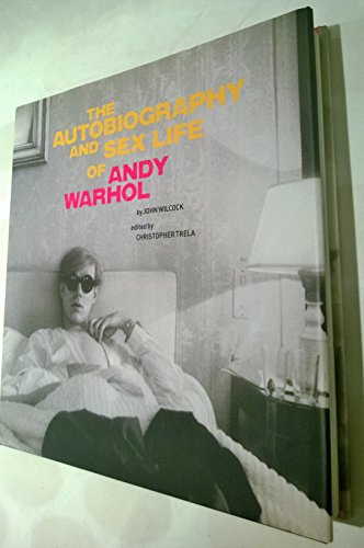 Beispielbild fr The Autobiography and Sex Life of Andy Warhol zum Verkauf von Thomas Emig