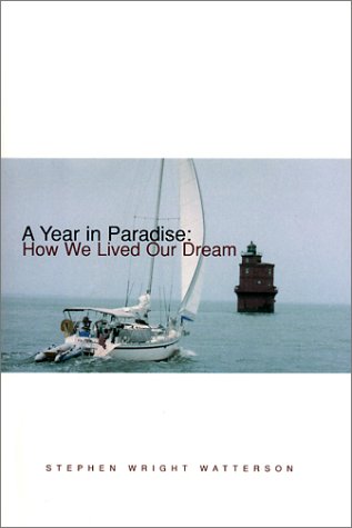 Stock image for A Year in Paradise : How We Lived Our Dream for sale by HPB-Diamond