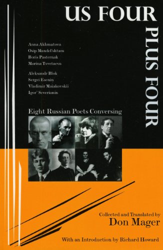 Us Four Plus Four: Eight Russian Poets Conversing (9780970619044) by Blok, Aleksandr; Esenin, Sergei; Maiakovskii, Vladimir; Mandel'shtam, Osip; Tsvetaeva, Marina