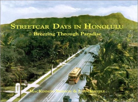 Imagen de archivo de Streetcar Days in Honolulu: Breezing Through Paradise a la venta por Green Street Books