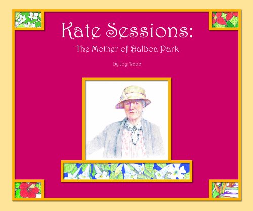 9780970621924: Kate Sessions: The Mother of Balboa Park