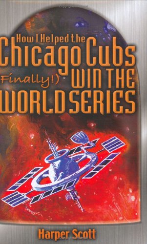Stock image for How I Helped the Chicago Cubs (Finally!) Win the World Series for sale by SecondSale