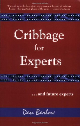 Cribbage for Experts: And Future Experts (9780970622587) by Barlow, Dan