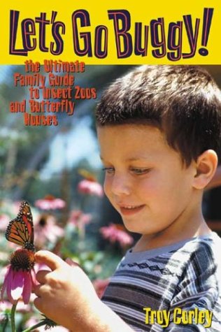 Beispielbild fr Let's Go Buggy!: The Ultimate Family Guide to Insect Zoos and Butterfly Houses zum Verkauf von ThriftBooks-Atlanta