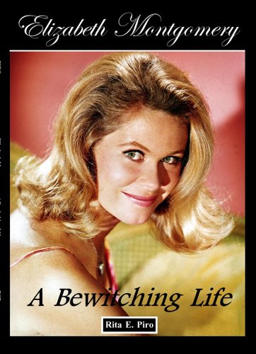 Stock image for Elizabeth Montgomery: A Bewitching Life for sale by Books Unplugged