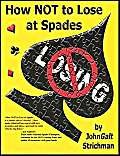 Stock image for How Not to Lose at Spades for sale by ThriftBooks-Dallas