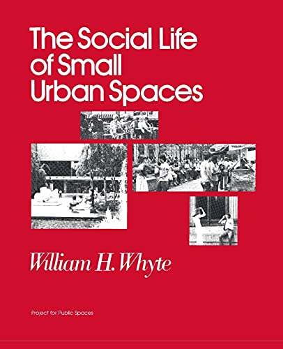 9780970632418: The Social Life of Small Urban Spaces