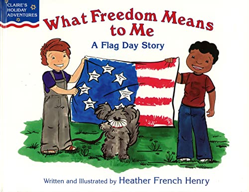 Beispielbild fr What Freedom Means to Me: A Flag Day Story zum Verkauf von HPB Inc.