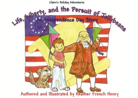 9780970634153: Life, Liberty & the Pursuit of Jellybeans: An Independence Day Story