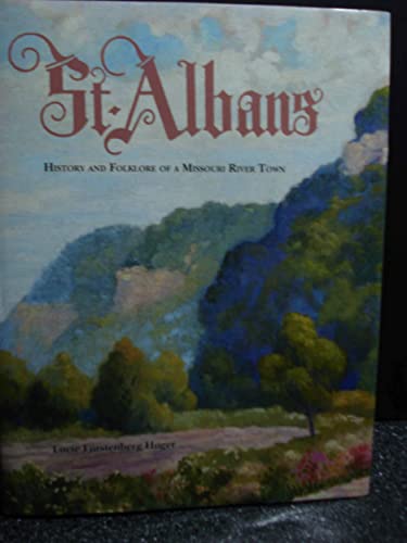 St. Albans: History and folklore of a Missouri river town