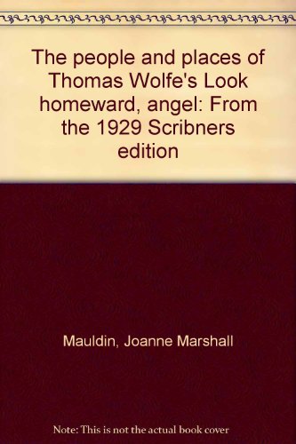 Beispielbild fr The people and places of Thomas Wolfe's Look homeward, angel: From the 1929 Scribners edition zum Verkauf von HPB-Ruby