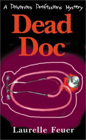 Imagen de archivo de Dead Doc (A Poisonous Professions Mystery) a la venta por Books From California