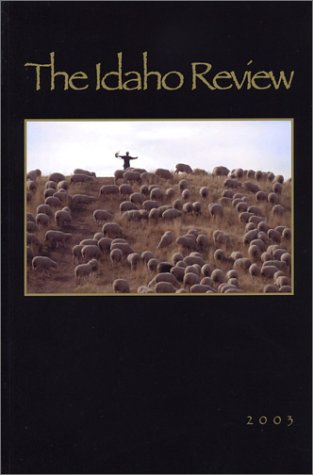 The Idaho Review, Volume V - Bass, Rick; Bly, Carol; Busch, Frederick; Cherry, Kelly; Fincke, Gary; Hall, Donald; Harms, James; Holladay, Cary; Mayo, Wendell; McNally, John; Minot, Stephen; Pearlman, Edith; Schmidt, Geoff; Thon, Melanie Rae; Whalen, Tom