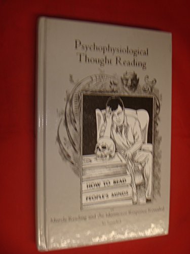 Imagen de archivo de Psychophysiological Thought Reading, or, Muscle Reading and the Ideomotor Response Revealed by Banac a la venta por Save With Sam