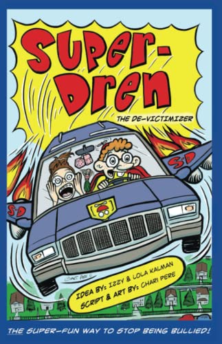 Stock image for Super - Dren the De-Victimizer : The De-Victimizer for sale by Better World Books